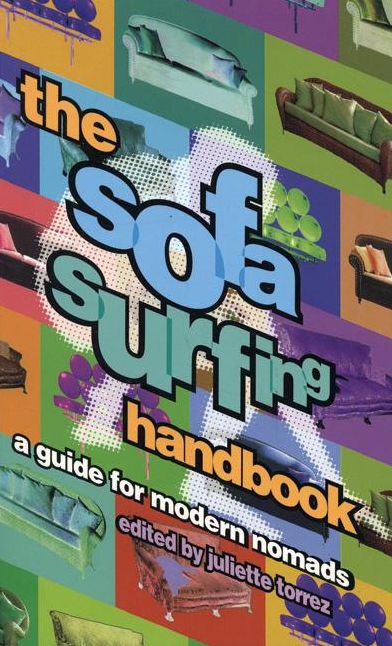 Sofa Surfing Handbook: A Guide for Modern Nomads