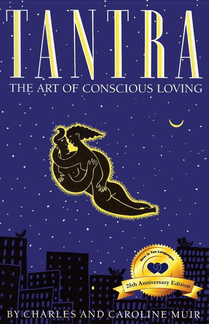 Tantra: The Art of Conscious Loving