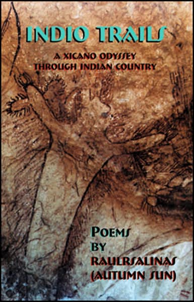 Indio Trails: A Xicano Odyssey through Indian Country
