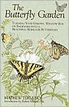Butterfly Garden: Turning Your Garden, Window Box, or Backyard into a Beautiful Home for Butterflies