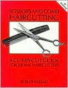 Scissors and Comb Haircutting: A Cut-By-Cut Guide for Home Haircutters