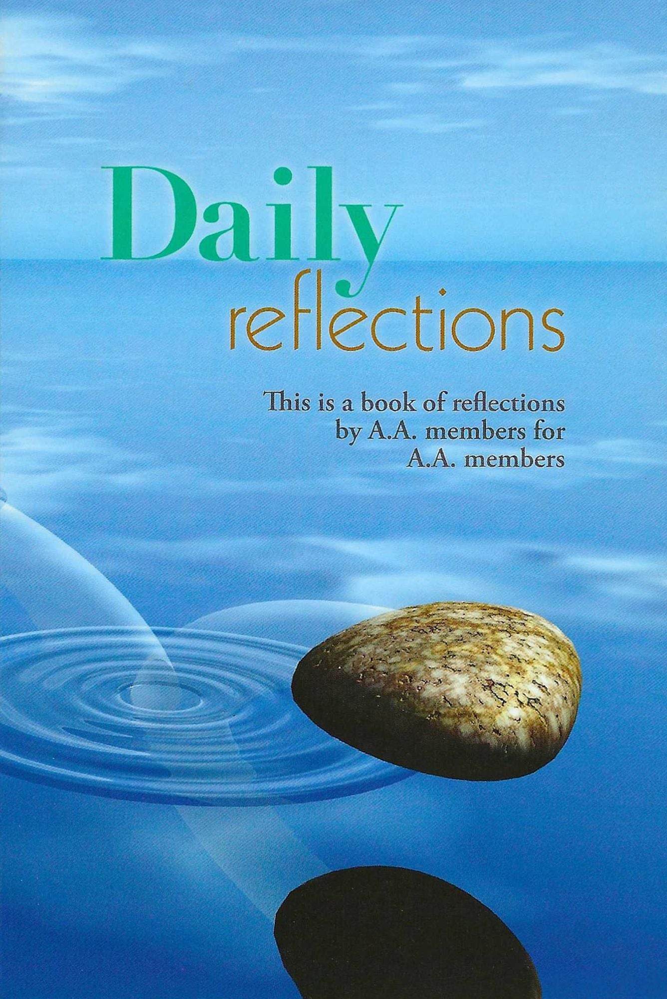Daily Reflections: A Book of Reflections by A. A. Members for A. A. Members