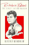 Ritchie Valens, the First Latino Rocker