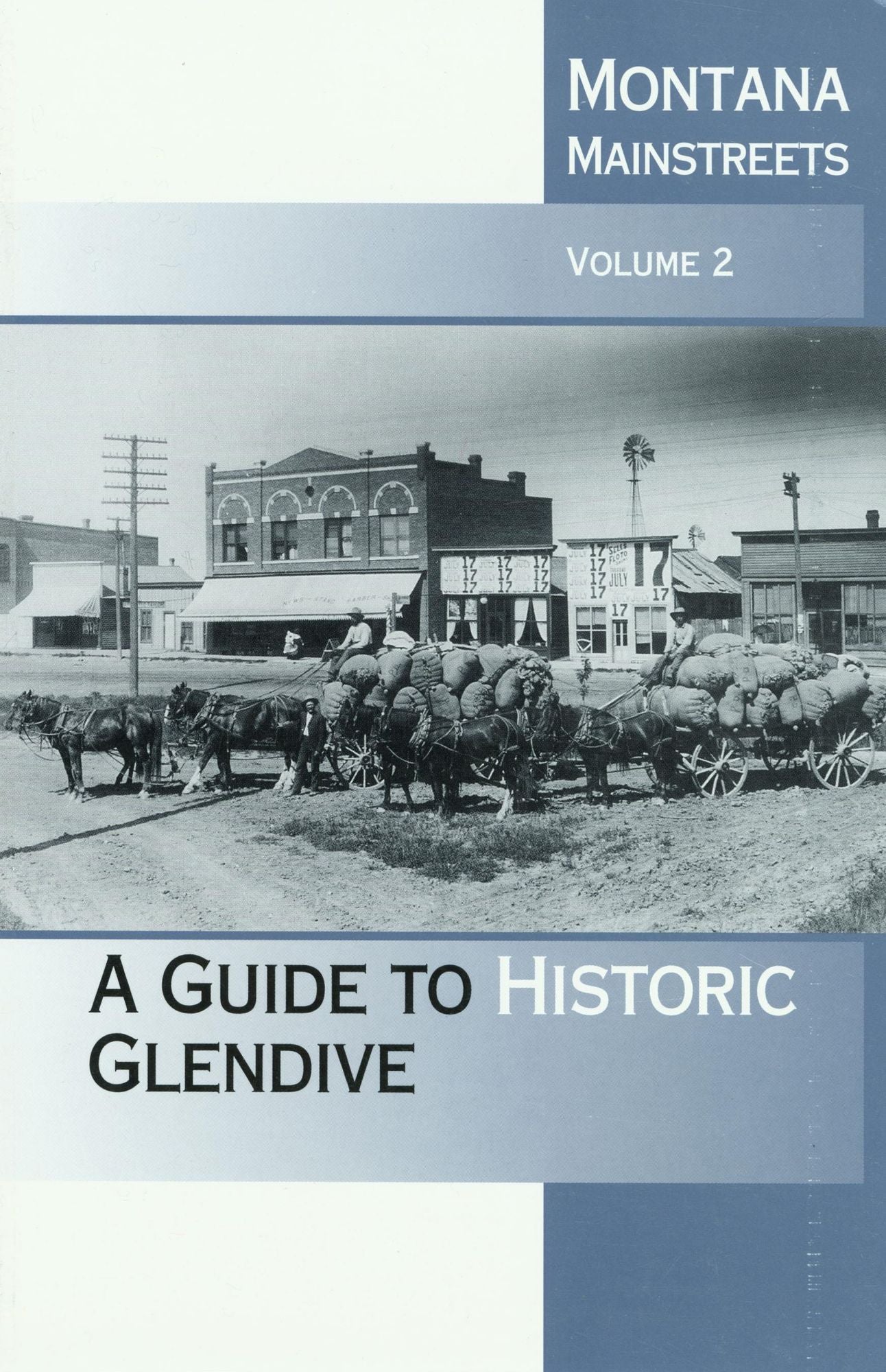 Montana Mainstreets, Vol. 2: A Guide to Historic Glendive