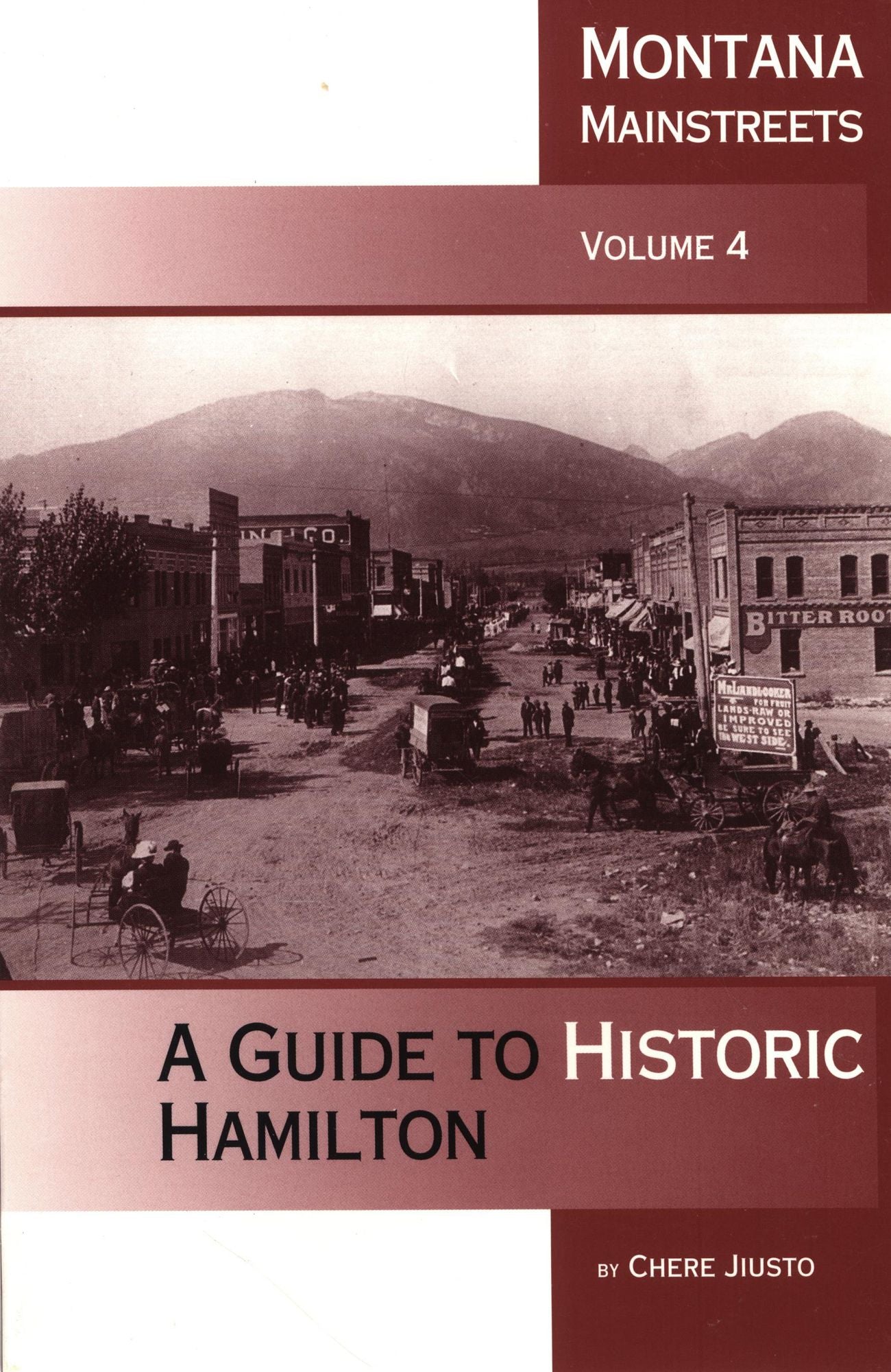 Montana Mainstreets, Vol. 4: A Guide to Historic Hamilton