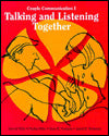 Talking and Listening Together: Couple Communication One