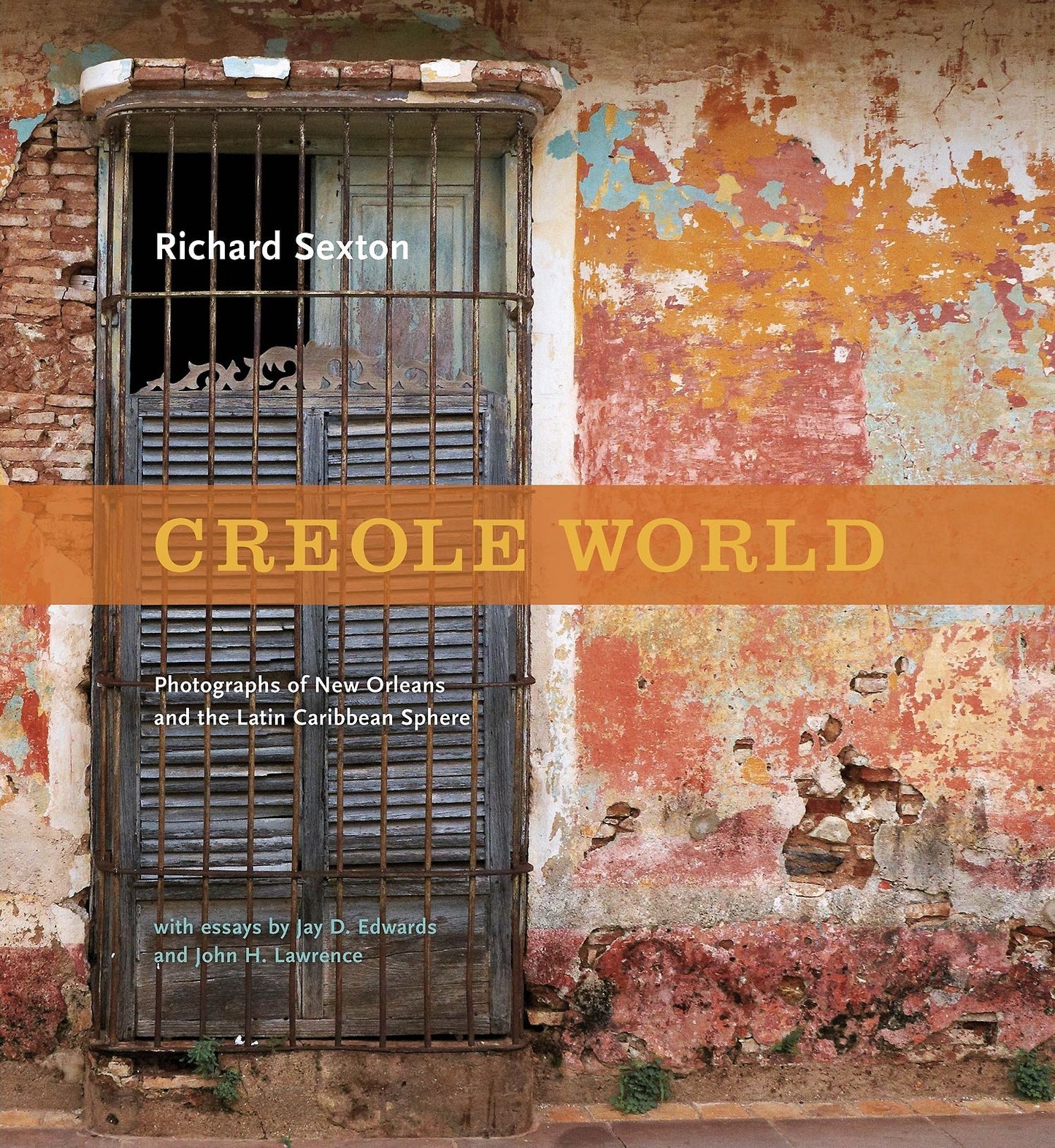 Creole World: Photographs of New Orleans and the Latin Caribbean Sphere