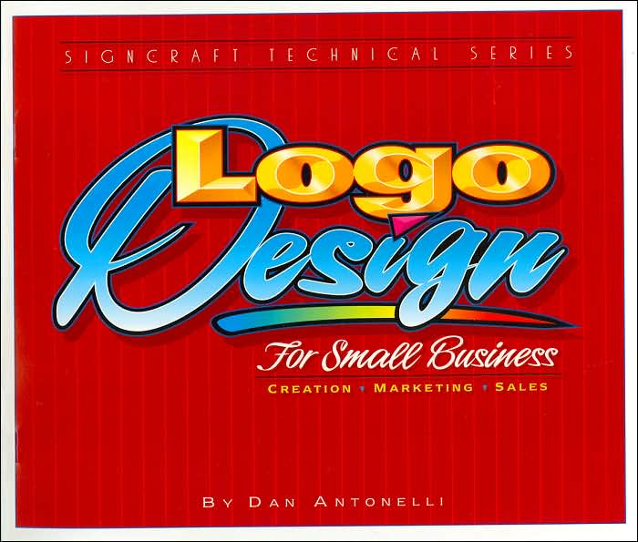 Logo Design for Small Business: Creation, Marketing, and Sales