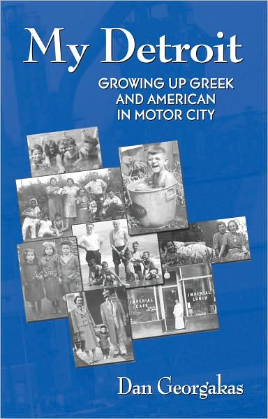 My Detroit: Growing Up Greek and American in Motor City