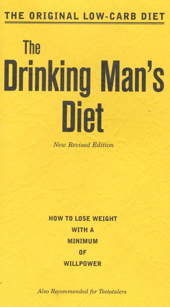 Drinking Man's Diet: How to Lose Weight with a Minimum of Willpower
