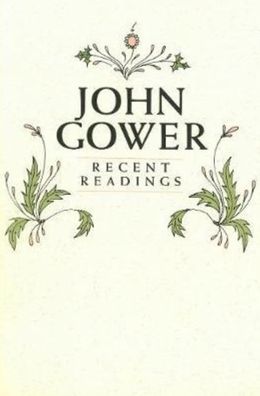 John Gower: Recent Readings