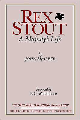 Rex Stout: A Biography: a Majesty's Life
