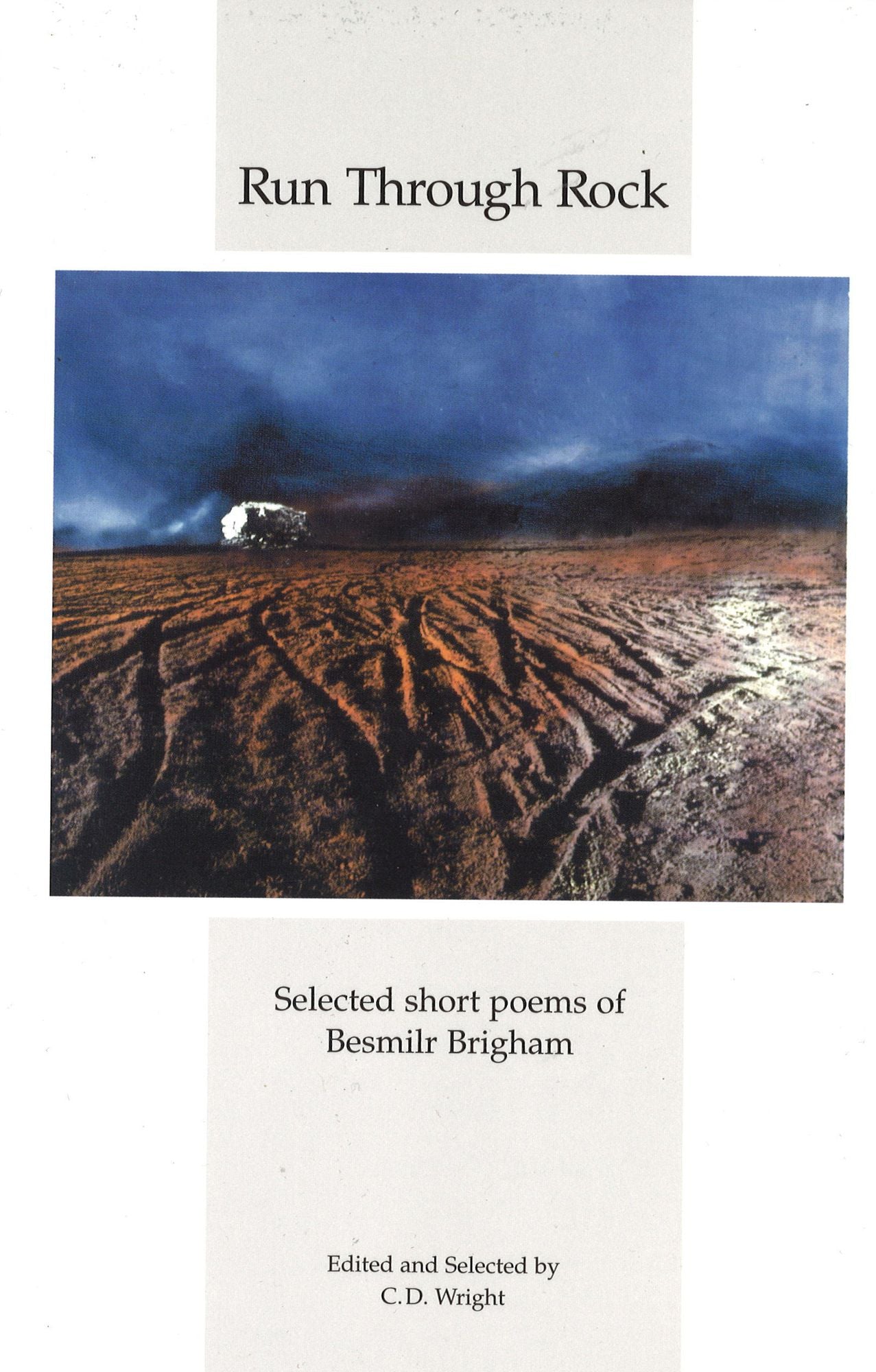 Run Through Rock: Selected Short Poems of Besmilr Brigham
