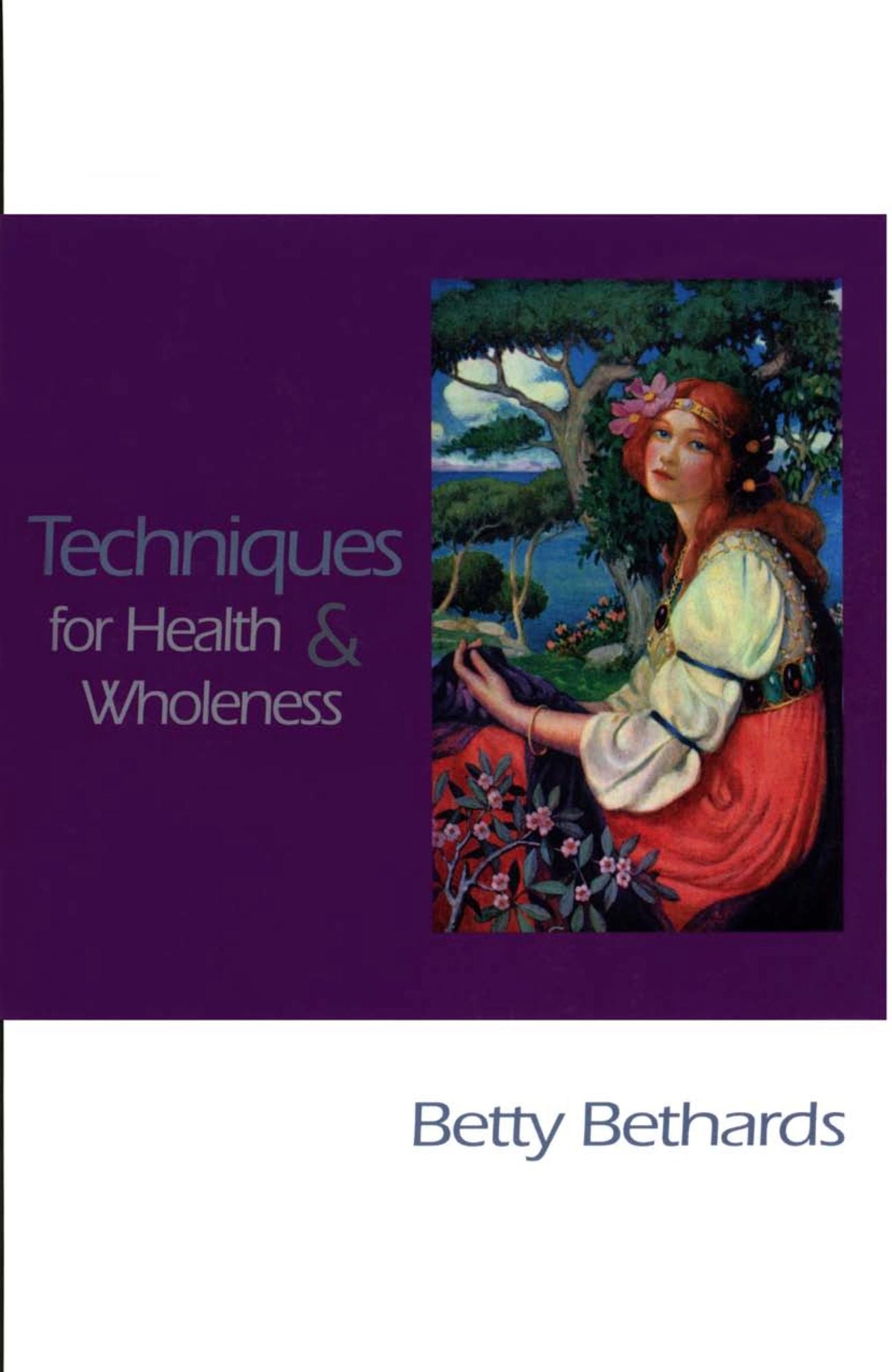 Techniques for Health & Wholeness