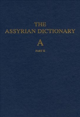 The Assyrian Dictionary of the Oriental Institute of the University of Chicago