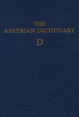 The Assyrian Dictionary of the Oriental Institute of the University of Chicago