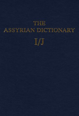 The Assyrian Dictionary of the Oriental Institute of the University of Chicago