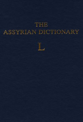 The Assyrian Dictionary of the Oriental Institute of the University of Chicago