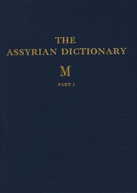 The Assyrian Dictionary of the Oriental Institute of the University of Chicago