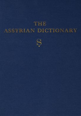 The Assyrian Dictionary of the Oriental Institute of the University of Chicago