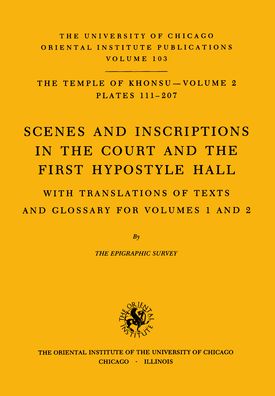 The Temple of Khonsu: Scenes and Inscriptions in the Court and the First Hypostyle Hall