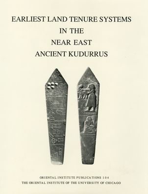 Earliest Land Tenure Systems in the Near East: Ancient Kudurrus