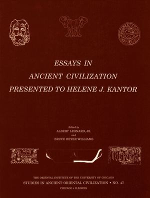 Essays in Ancient Civilization Presented to Helen J. Kantor