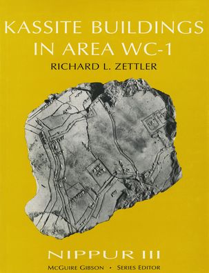 Nippur 3: Kassite Buildings in Area WC-1