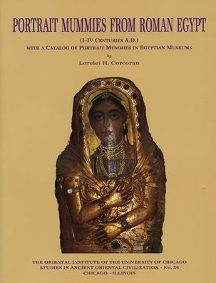 Portrait Mummies from Roman Egypt (I-IV Centuries A. D.) with a Catalog of Portrait Mummies in Egyptian Museums