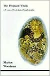The Pregnant Virgin: A Process of Psychological Transformation