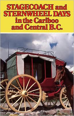 Stagecoach and Sternwheel Days British Columbia