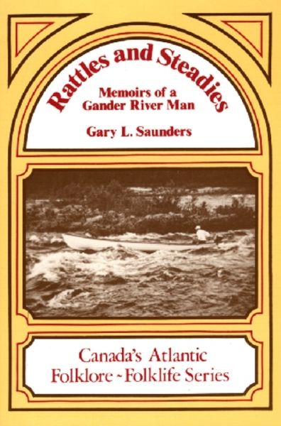 Rattles and Steadies: Memoirs of a Gander River Man