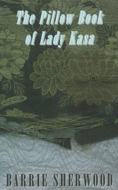 The Pillow Book of Lady Kasa