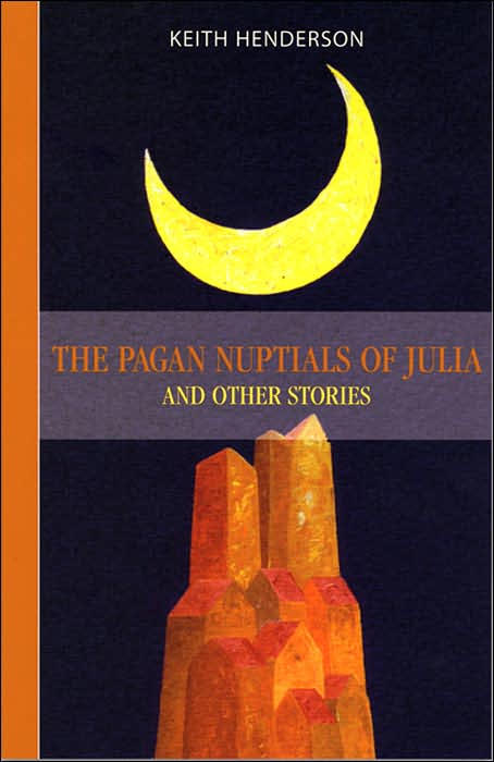 The Pagan Nuptials of Julia and Other Stories