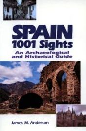 Spain, 1001 Sights: An Archaeological and Historical Guide