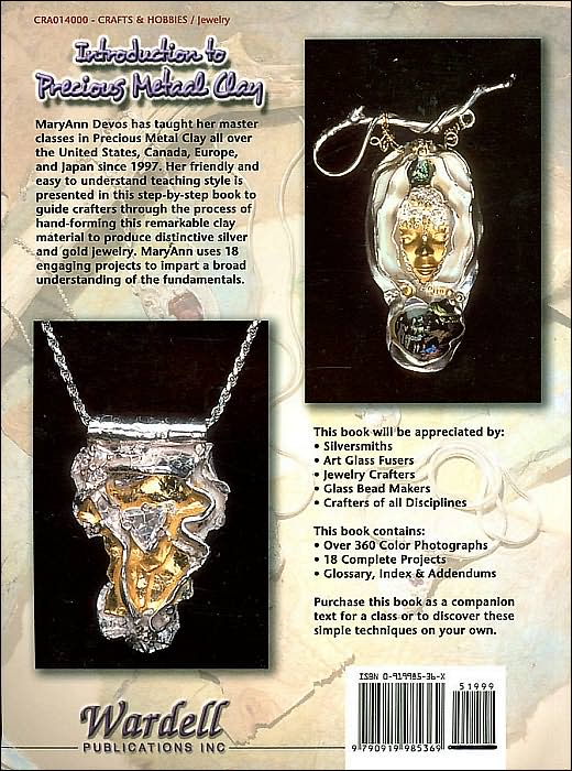 Introduction to Precious Metal Clay: A Do-It-Yourself Master Class with Instructions for Creating Fine Silver or Gold Jewelry Using This Exceptional M