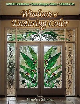 Windows of Enduring Color: Featuring Preston Studios