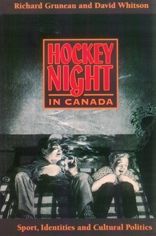 Hockey Night in Canada: Sport, Identities and Cultural Politics