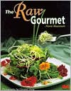 Raw Gourmet: Simple Recipes for Living Well