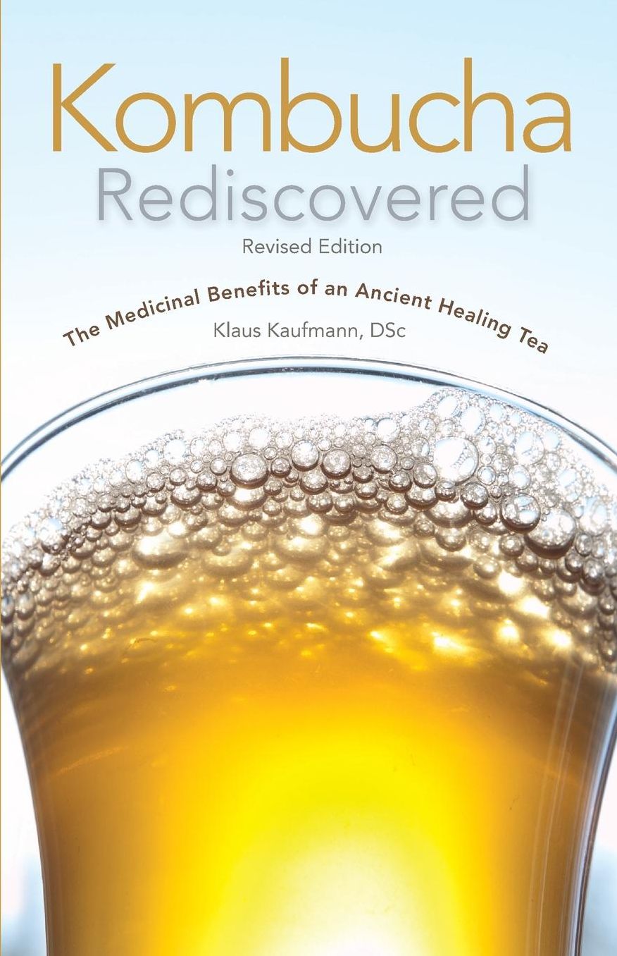 Kombucha Rediscovered: The Medicinal Benefits of an Ancient Healing Tea