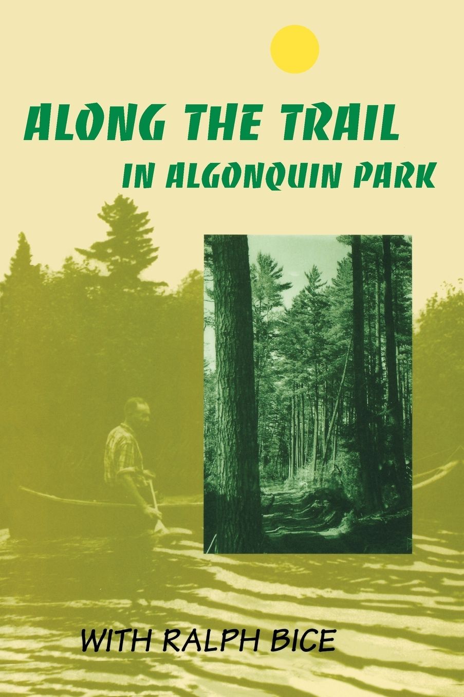 Along the Trail in Algonquin Park: With Ralph Bice