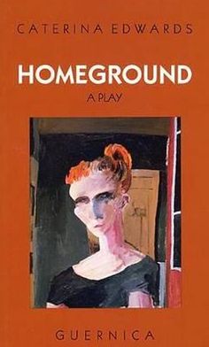 Homeground: A Play