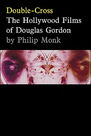 Double-Cross: The Hollywood Films of Douglas Gordon