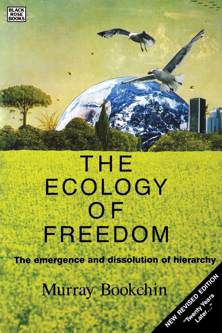 Ecology of Freedom: The Emergence and Dissolution of Hierarchy
