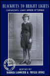 Blackouts to Bright Lights: Canadian War Bride Stories