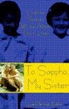 To Sappho, My Sister: Lesbian Sisters Write about Their Lives