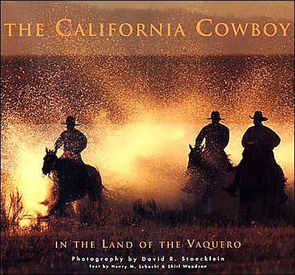 California Cowboy: In the Land of the Vaquero
