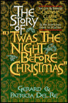 Story of "Twas the Night before Christmas": The Life and Times of Clement Clarke Moore and His Best-Loved Poem of Yuletide