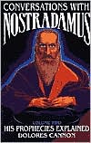Conversations with Nostradamus: His Prophecies Explained