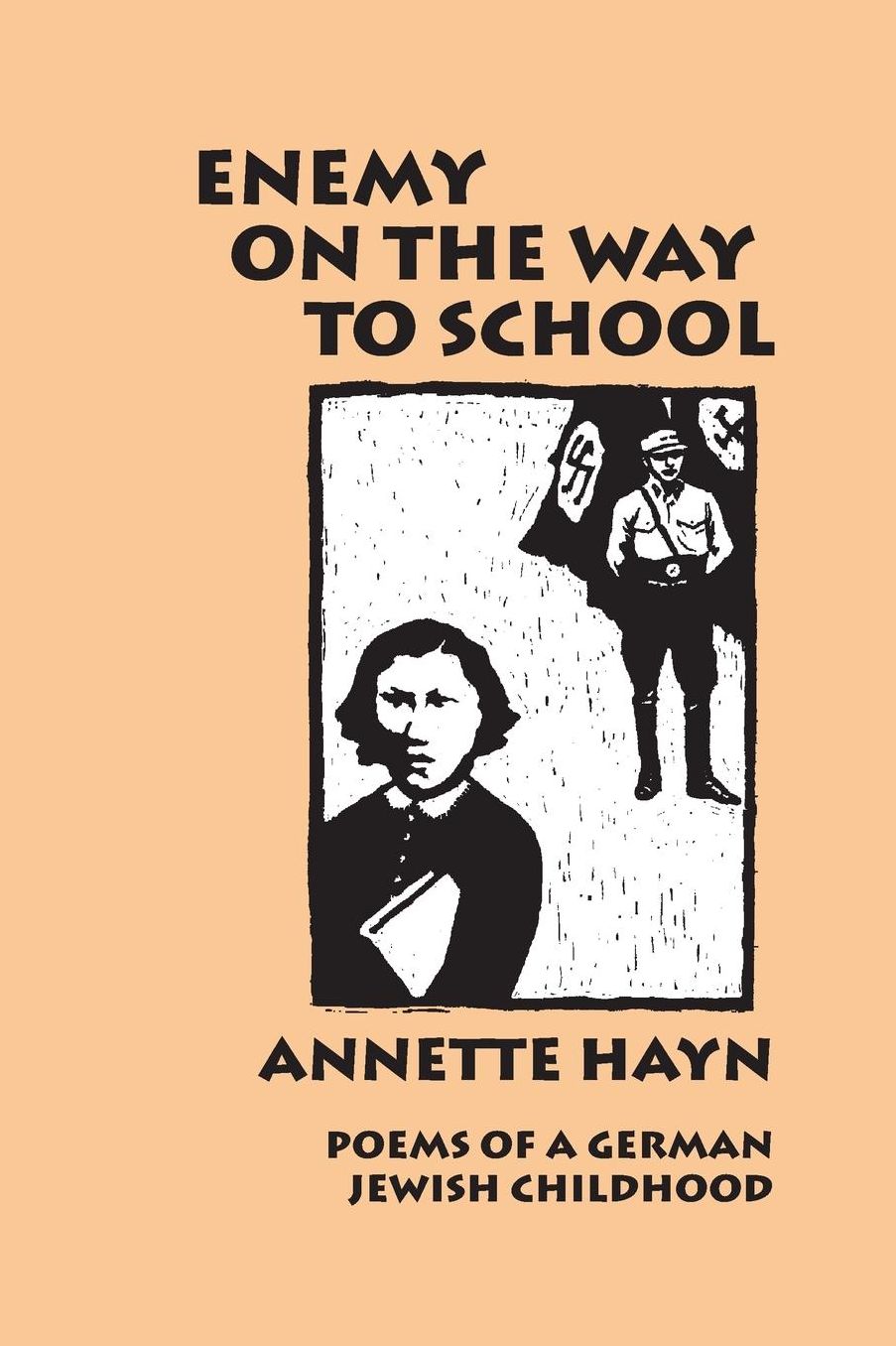 Enemy on the Way to School: Poems of a German Jewish Childhood